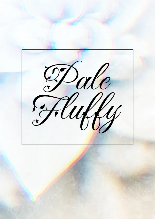 Pale and Fluffy